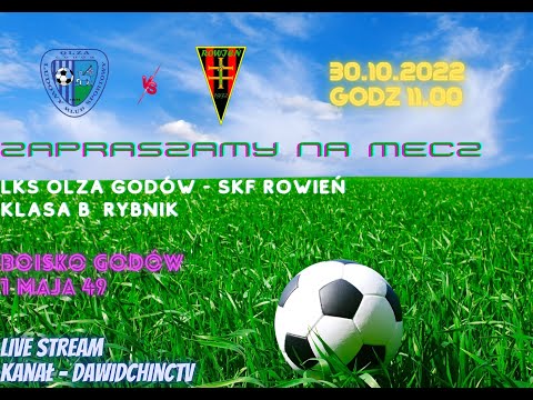 Godów 30.10.2022 | LKS OLZA GODÓW - SKF ROWIEŃ | LIVE
