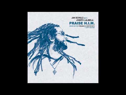 Jah Schulz meets Joseph Lalibela - Praise H​.​I​.​M (bass)