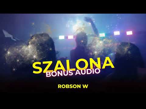 Robson W - Szalona (Bonus Audio) Klubowa Nowość Disco Polo