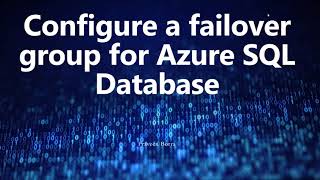 Azure SQL - Failover Group | Auto-failover groups in Azure SQL | Azure