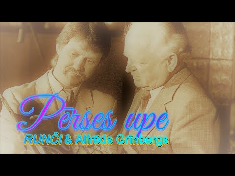 Runči un Alfrēds Grīnbergs   -   Pērses upe