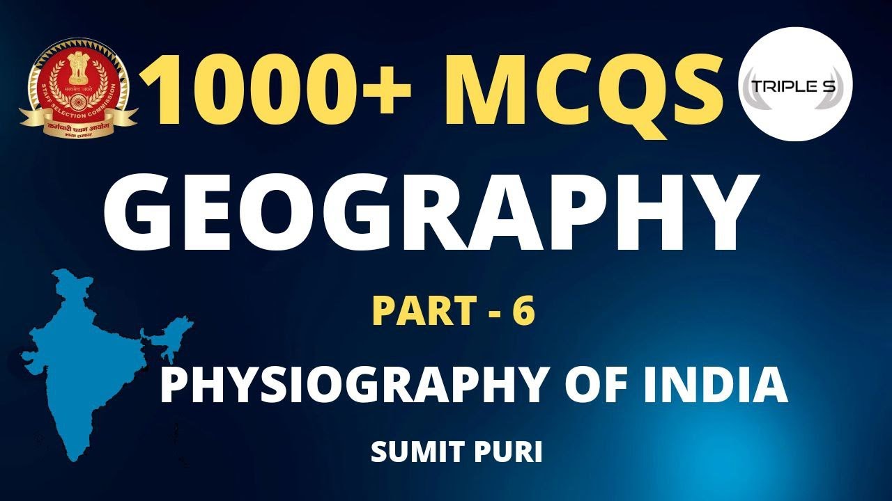 Watch video Geography : Best 1000+MCQs || Part 6 - Physiography of India | By Sumit Puri for SSC JKSSB Exams Now Geography : Best 1000+MCQs || Part 6 - Physiography of India | By Sumit Puri for SSC JKSSB Exams