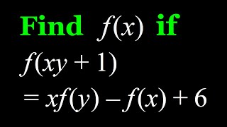 Solving the Functional Equation f(xy+1)=xf(y)-f(x)+6