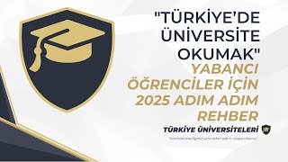 Türkiye’de üniversite okumak | yabancı öğrenciler için 2025 adım adım 