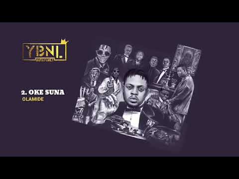 #YBNLmaMafiafamile #Olamide       YBNL Mafia Family ft. Olamide - Oke Suna