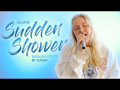 ECLIPSE- SUDDEN SHOWER [ENGLISH COVER] OST. Lovely Runner by Susan