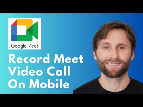 How to Record Google Meet Video Call on Mobile [Full Guide 2026]
