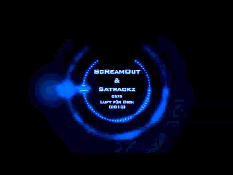 ScReamout & Satrackz - Luft Für Dich [prod. by Mariobeatz]