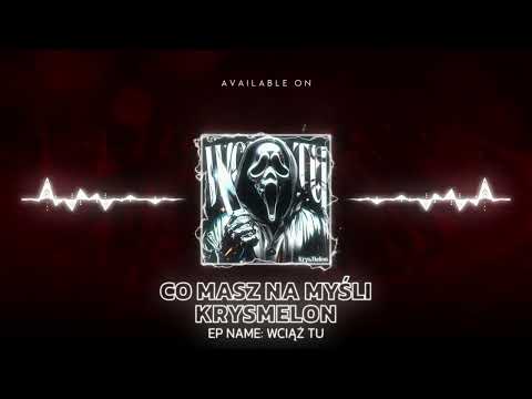 KrysMelon - co masz na myśli (Official Visualiser)