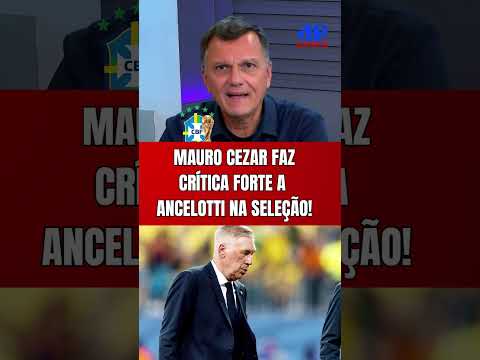 MAURO CEZAR FAZ FORTE CRÍTICA A ANCELOTTI NA SELEÇÃO BRASILEIRA APÓS ESTREIA NA COPA DO MUNDO!