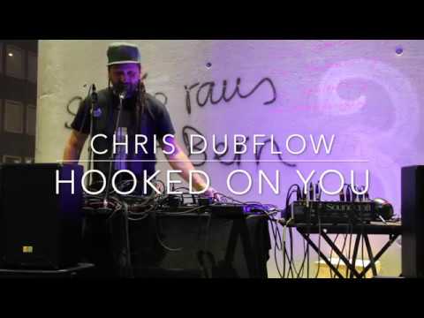 CHRIS DUBFLOW - Hooked on you