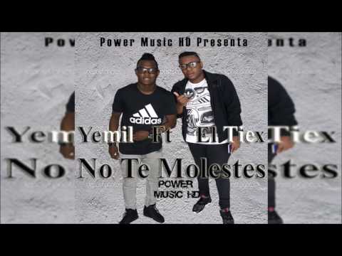 Yemil Ft El Tiex   No te Molestes |Audio  Oficial|