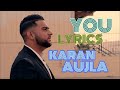 You (Lyric Video) Karan Aujla | Ikky | Making Memories | Latest Punjabi Songs 2023