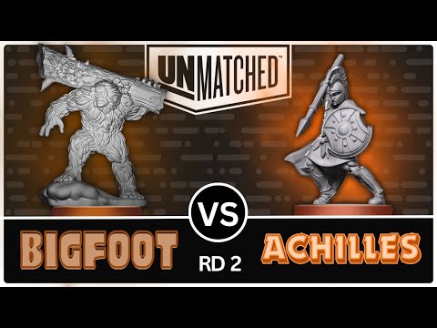 Bigfoot vs Achilles! (Unmatched Tournament - Round 2)