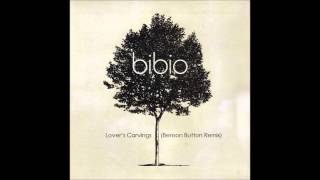 Bibio - Lover's Carvings (Benson Button Remix)