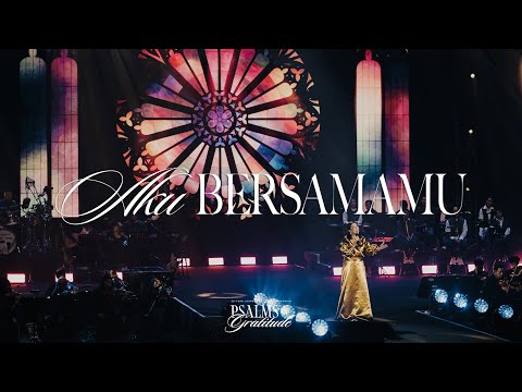 AKU BERSAMAMU - Sari Simorangkir (Live from "PSALMS OF GRATITUDE")