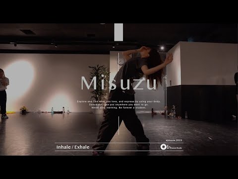 Misuzu " Inhale / Exhale / Austin Millz & Sabrina Claudio "@En Dance Studio SHIBUYA