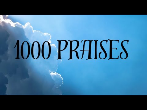 1000 Praises in English | Praise will change your life | Jesus Christ | Praise and Worship