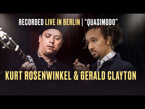 Kurt Rosenwinkel & Gerald Clayton | “Quasimodo”