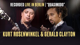 Kurt Rosenwinkel &amp; Gerald Clayton | “Quasimodo”