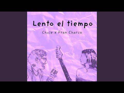 Lento El Tiempo (feat. Francisco Charco)