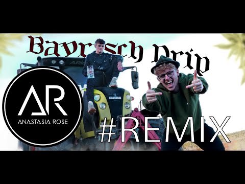 Bayrisch Drip - Anastasia Rose Remix  - Danke an Sääftig :)