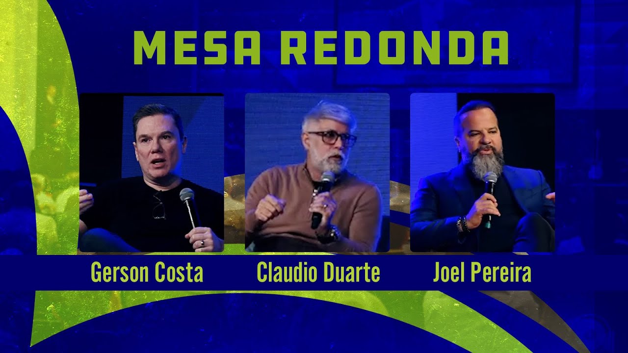 MESA REDONDA - Gerson Costa - Claudio Duarte - Joel Pereira