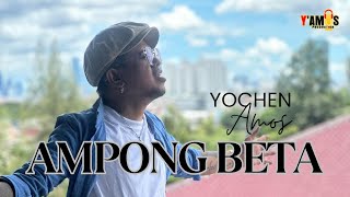 Download lagu YOCHEN AMOS - AMPONG BETA mp3