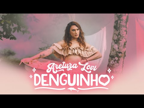 Aretuza Lovi - Denguinho (Clipe Oficial)