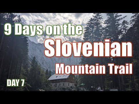 Slovenian Mountain Trail Solo Backpacking - Day 7 - Bled to Aljažev Dom