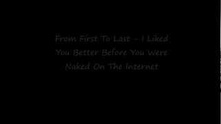 From First To Last - I Liked You Better Before You Were Naked On The Internet (Lyrics)