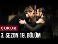 Çukur 3.Sezon 19.Bölüm Çukur 3.Sezon 19.Bölüm