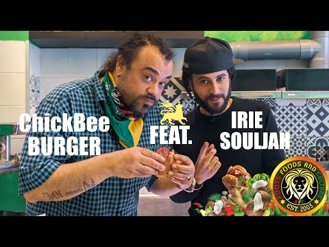 Special Guest IRIE SOULJAH | ChickBee Burger EP17 | Roots Foods and Culture
