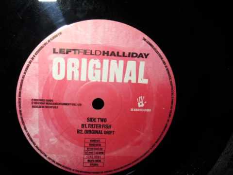 Leftfield Halliday- Original (Original Drift)