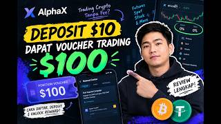 Deposit 10 USDT Dapat Voucher Trading 100 USDT? | AlphaX Review