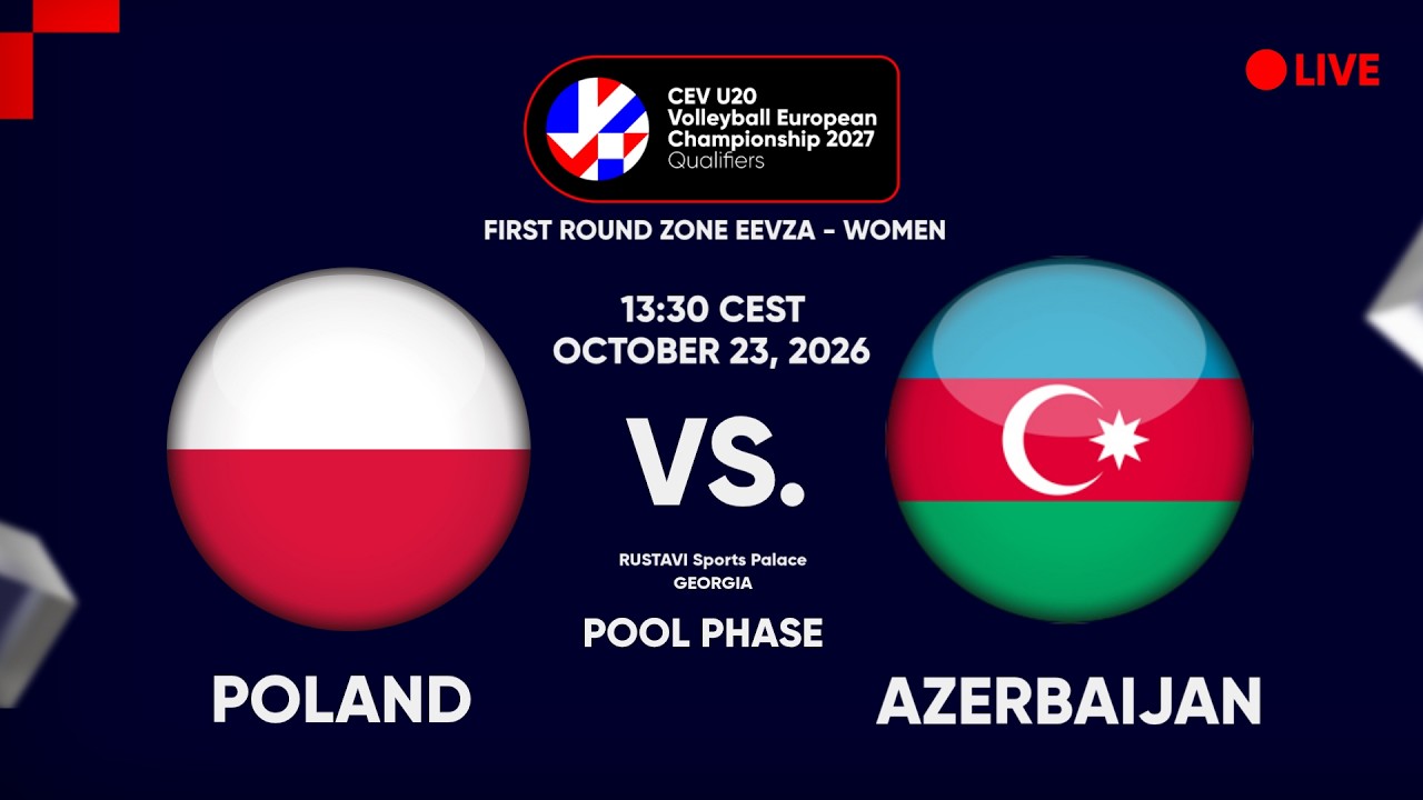LIVE | POLAND vs. AZERBAIJAN | CEV U20 EuroVolley 2027 Women Qualifiers | EEVZA | POOL PHASE