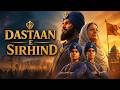 Dastaan E Sirhind Movie Review A Powerful Punjabi Historical Masterpiece Based On Sikh History
