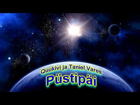 Quukivi ja Taniel Vares - Püstipäi