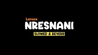 Download lagu NRESNANI - LAVORA ( Slowed Reverb Lirik) SSM mp3 Download lagu NRESNANI - LAVORA ( Slowed Reverb Lirik) SSM mp3