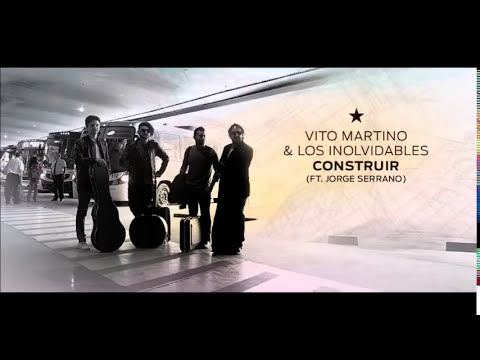 Vito Martino - CONSTRUIR (ft. Jorge Serrano)