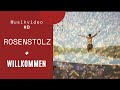 Rosenstolz - Willkommen (Official HD Video)