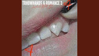 THROWHANDS & ROMANCE 3 Music Video
