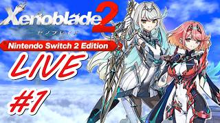 【#ゼノブレイド2】再びホムヒカと共に楽園を目指すフリーダム配信#1　#nintendoswitch2edition