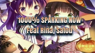 1000% SPARKING!!! Feat 「Rina, Satou」🎵