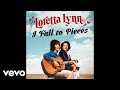 Loretta Lynn - I Fall To Pieces (Official Audio)