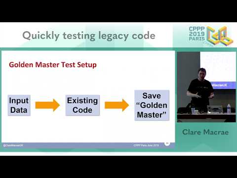 CPPP 2019 - Quickly Testing Legacy Code - Clare Macrae