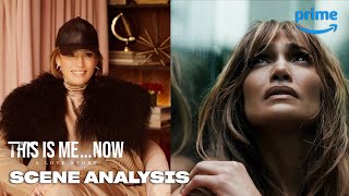 Anatomy of a Scene with Jennifer Lopez | This is Me... Now | Prime Video