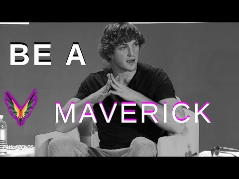 Logan Paul Motivation and Life Advice - BE A MAVERICK