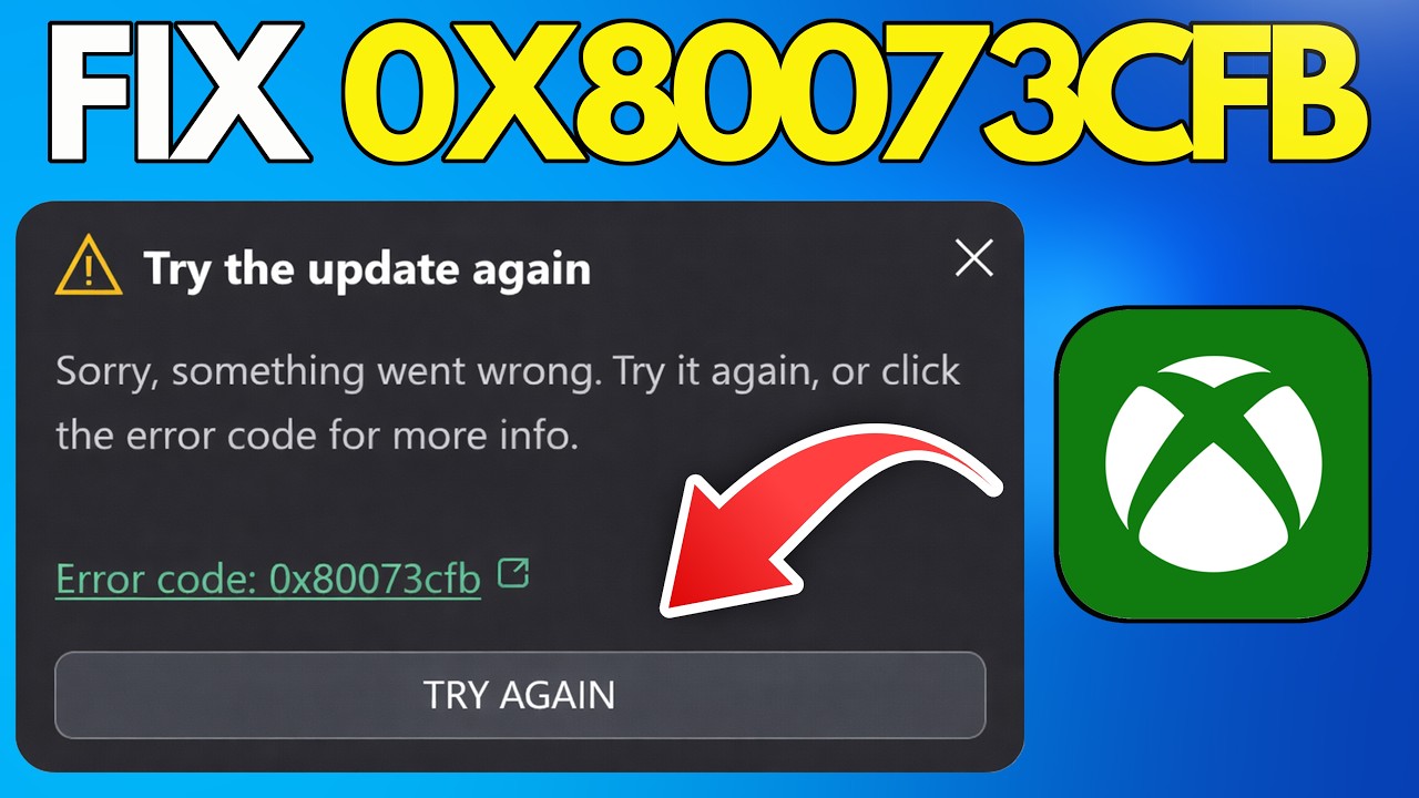 Xbox App Not Updating Error Code 0x80073cfb Windows PC FIX 2026