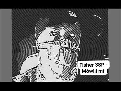 Fisher 3SP - Mówili mi